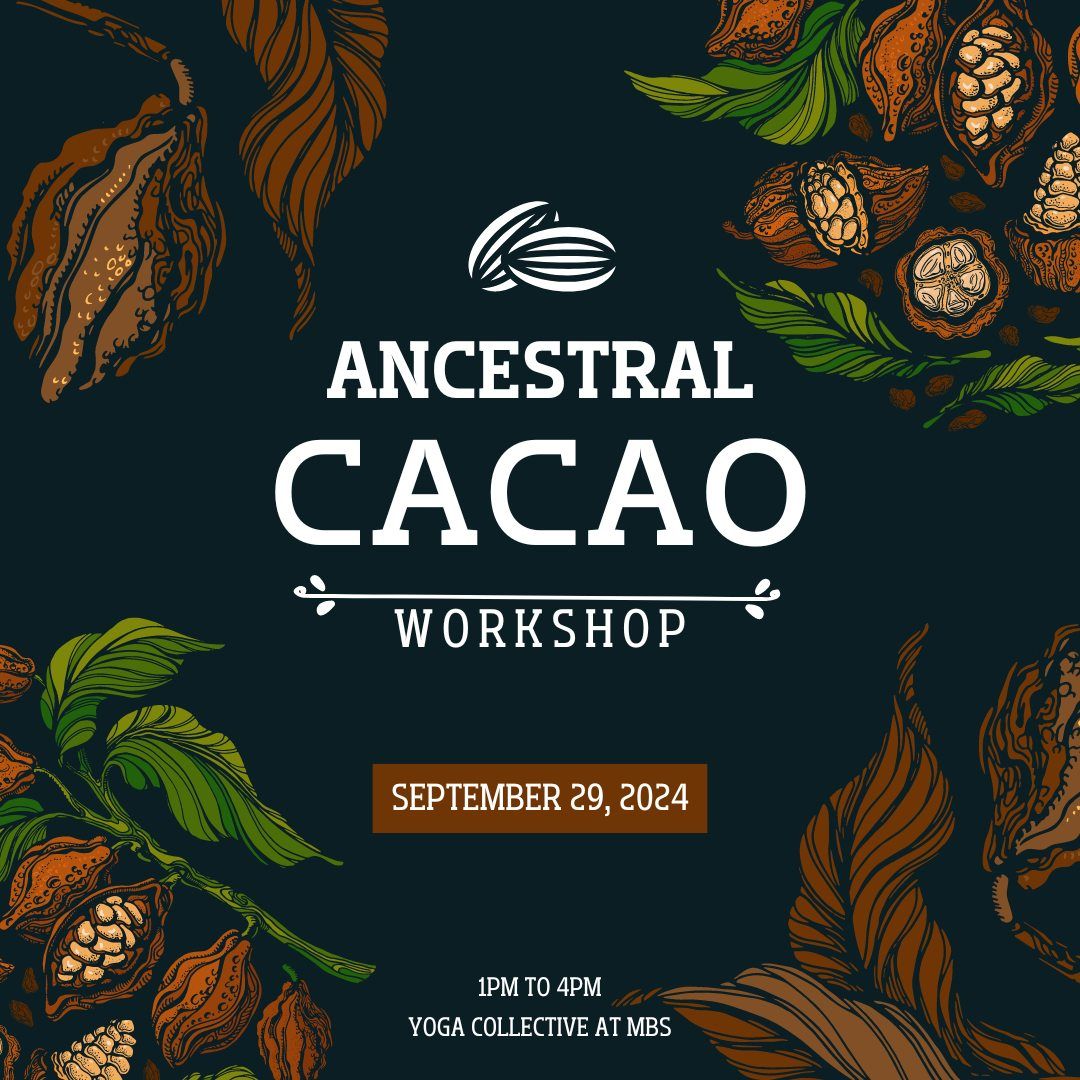 Ancestral Cacao Workshop