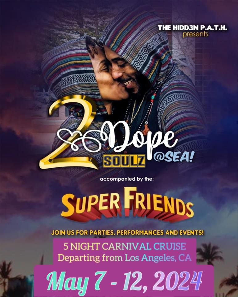 2DOPEsoulz @ Sea w\/ The Super Friends