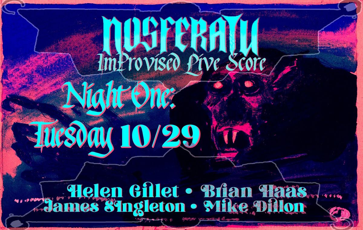 Nosferatu Improvised Live Score: Night 1 w\/ Brian Haas, Helen Gillet, Mike Dillon, James Singleton