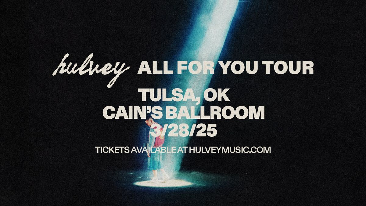 Hulvey "All For You" Tour with nobigdyl.