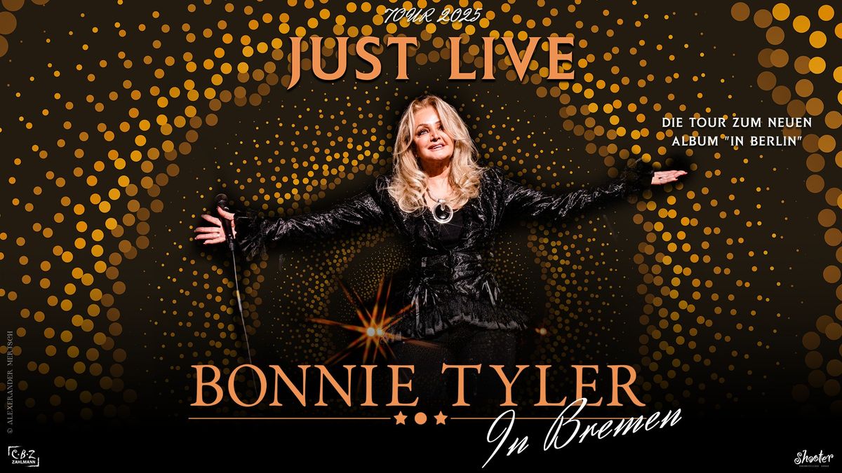 BONNIE TYLER \u2013 JUST LIVE TOUR