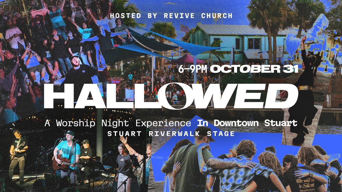 HALLOWED | A Worship Night Experience In Downtown Stuart