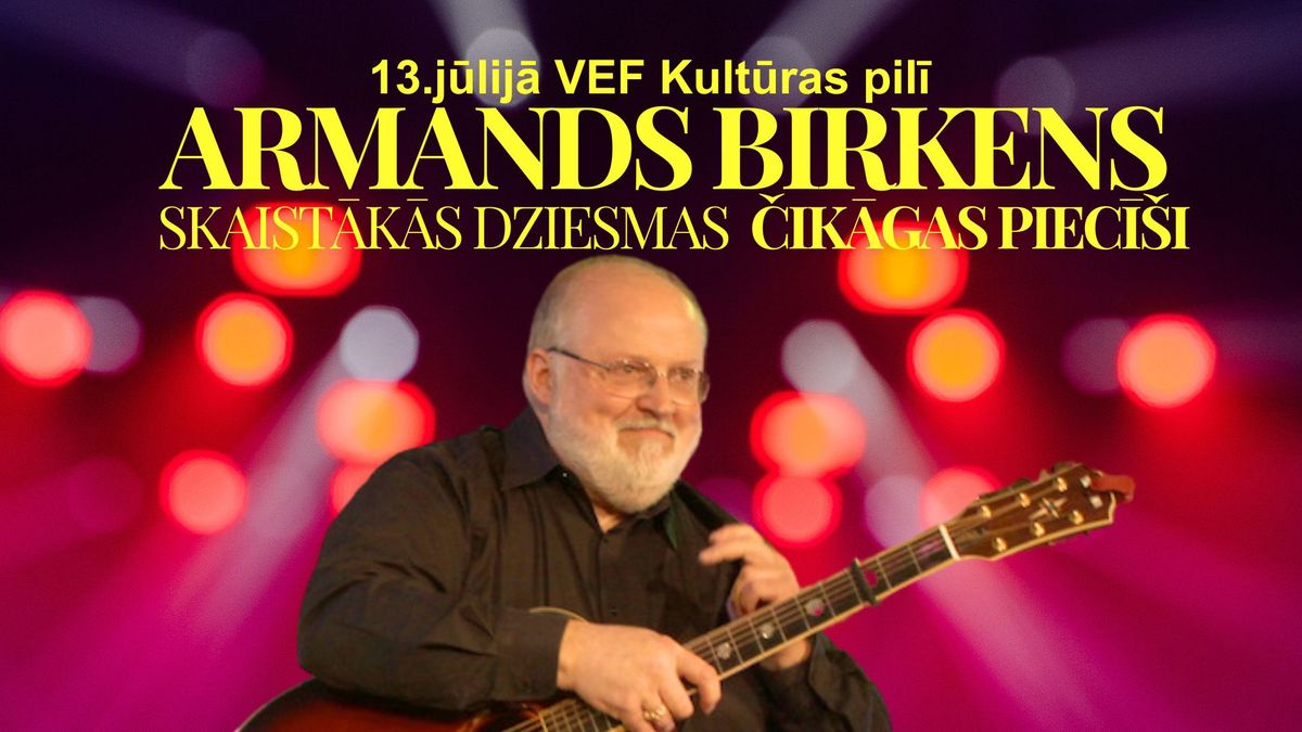 ARMANDS BIRKENS - SKAIST\u0100K\u0100S DZIESMAS - \u010cIK\u0100GAS PIEC\u012a\u0160I