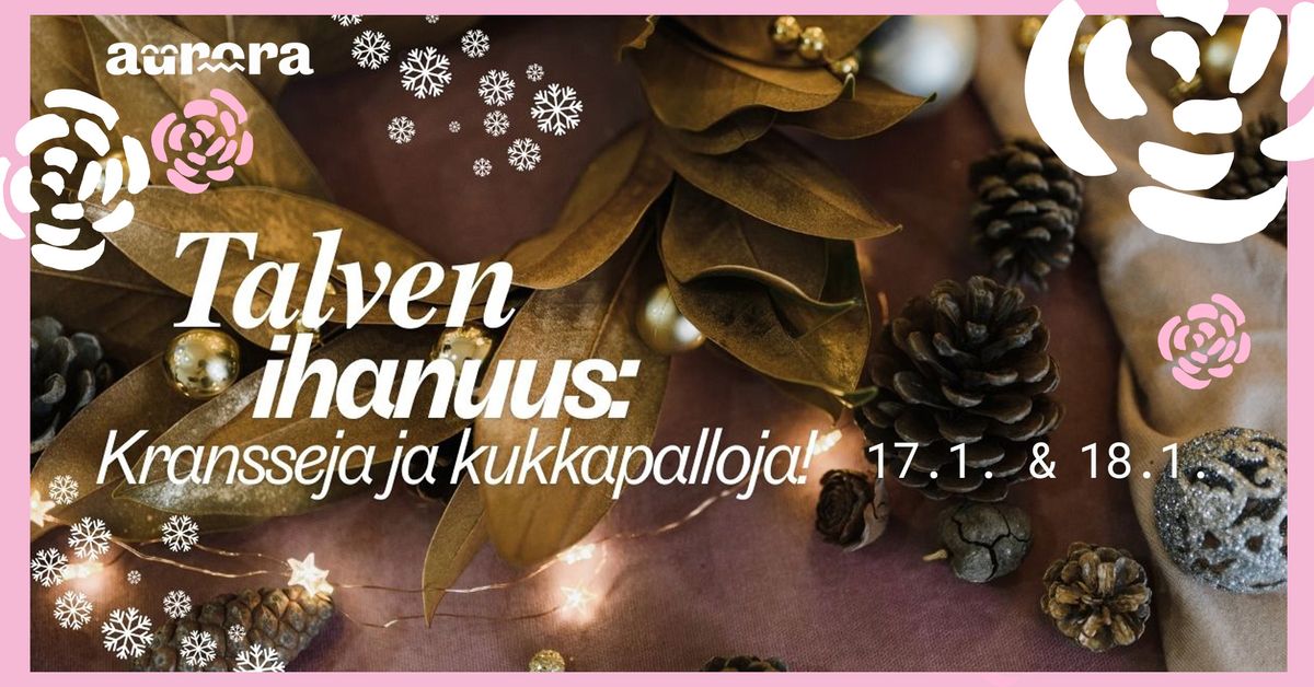 Talven ihanuus: Kransseja ja kukkapalloja