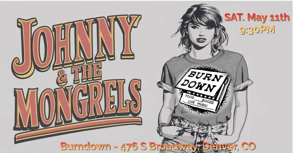 Johnny & The Mongrels Return To BurnDown - Denver
