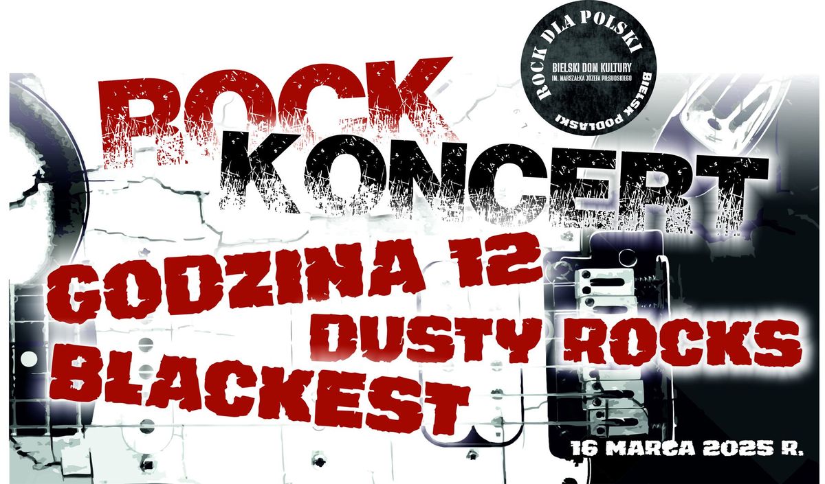 ROCK KONCERT zagraj\u0105: GODZINA12 & Blackest & Dusty Rocks