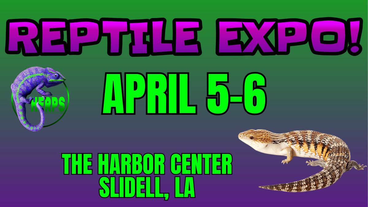 HERPS Slidell Exotic Reptile and Pet Show