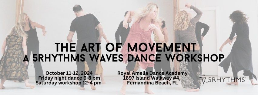 THE ART OF MOVEMENT - in north Florida