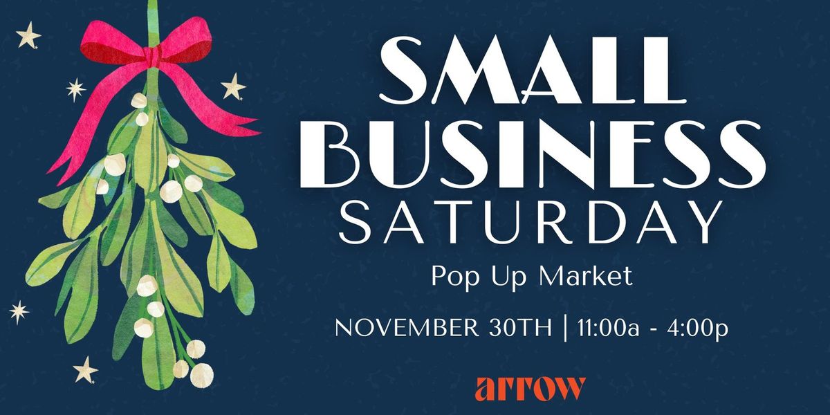 Small Business Saturday at Arrow