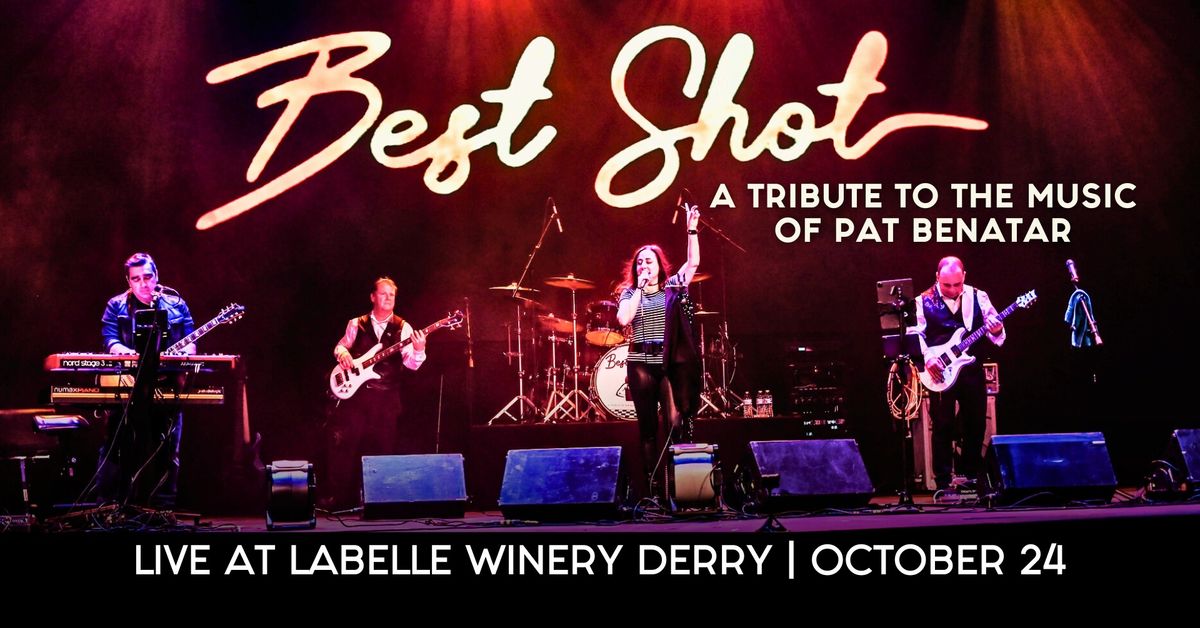 Best Shot: A Tribute to the Music of Pat Benatar (at LaBelle Winery Derry)