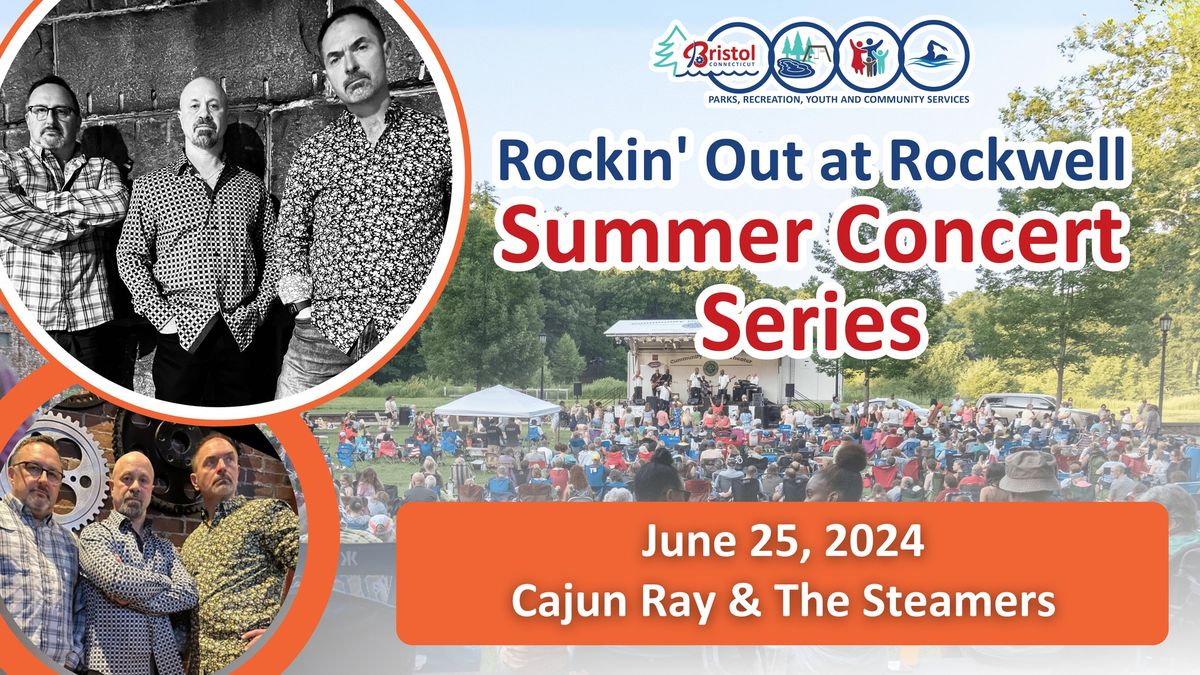 Rockin' Out at Rockwell Summer Concert Series - Cajun Ray and The Steamers (Variety, Rock)