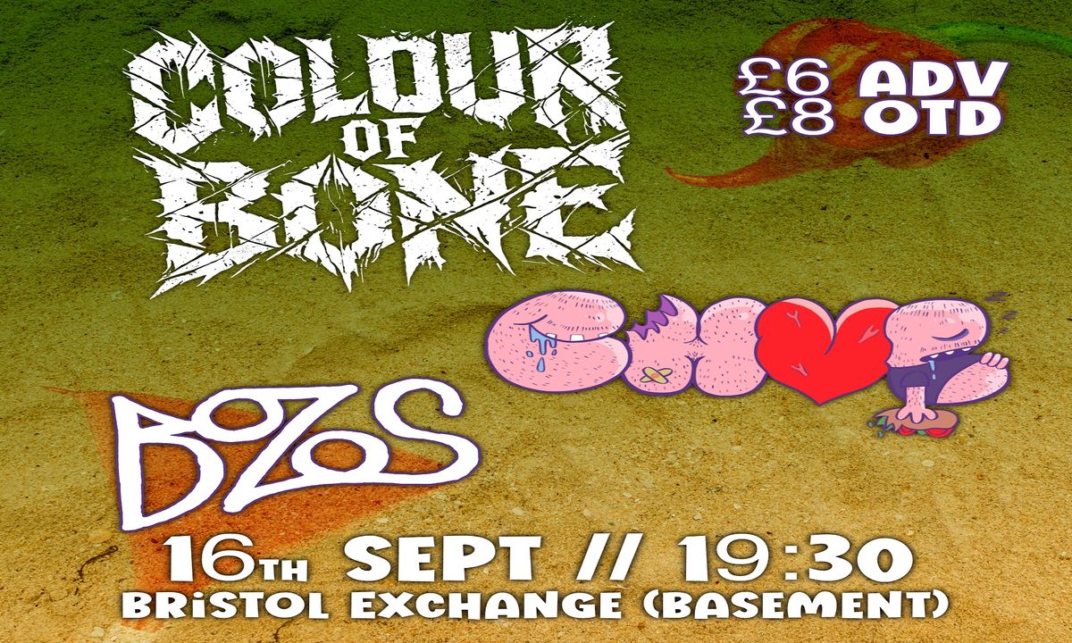 Colour of Bone + CHUB + Bozos @ Bristol Exchange Basement 16\/09\/24