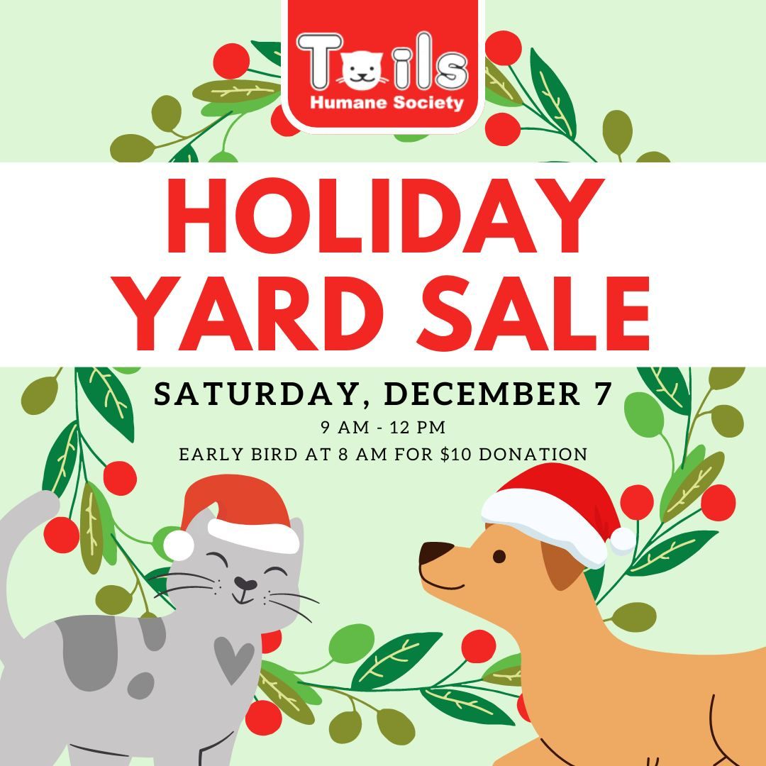 Tails Holiday Yard Sale