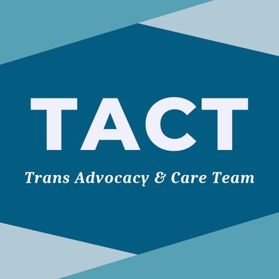 Trans Advocacy & Care Team (TACT)