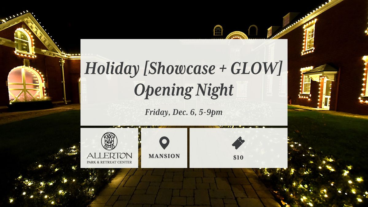 Holiday [Showcase + GLOW] Opening Night