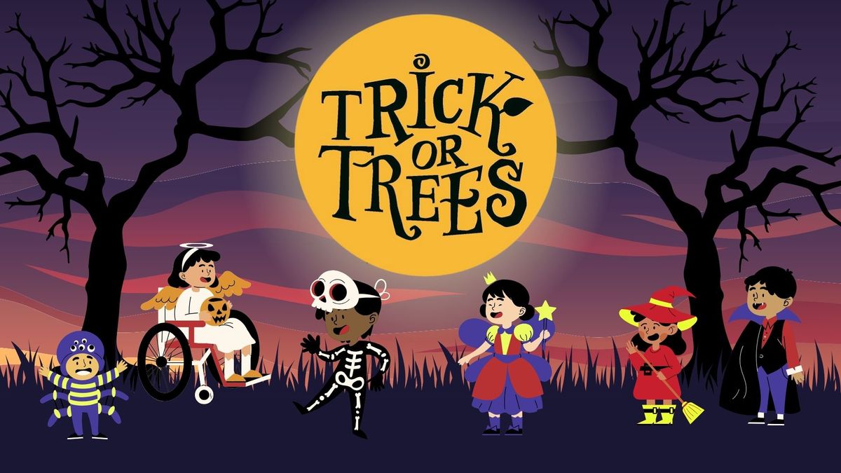 Trick or Trees