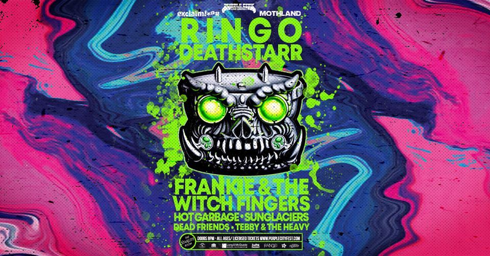 RINGO DEATHSTARR - FRANKIE & THE WITCH FINGERS w\/ Hot Garbage | Sunglaciers | Dead Friends | Tebby