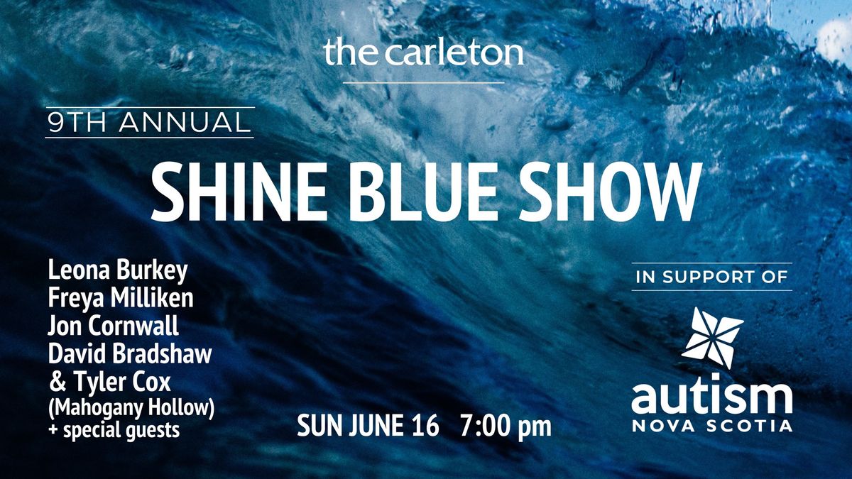 9th Annual SHINE BLUE SHOW in support of Autism Nova Scotia 