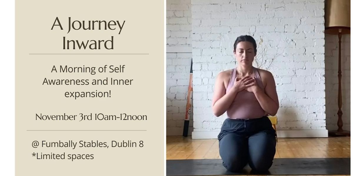 A Journey Inward- A Morning of Self Awareness and Inner expansion!