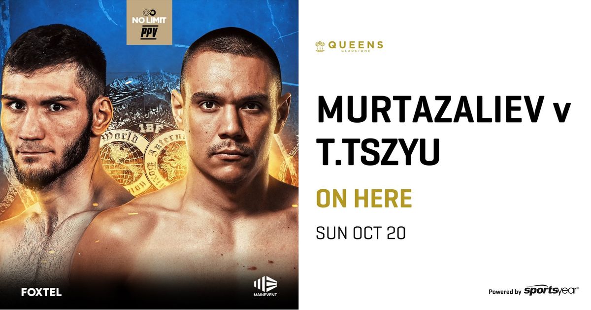 Boxing Tszyu vs Murtazaliev | The Queens Gladstone 