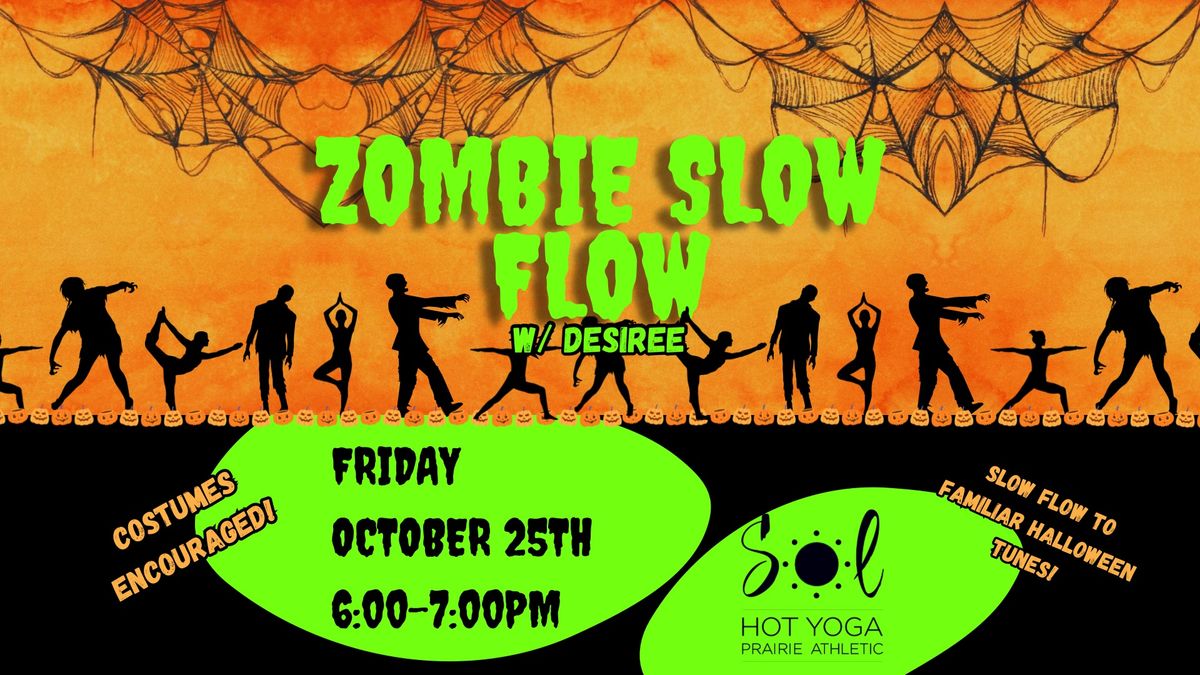 Zombie Slow Flow