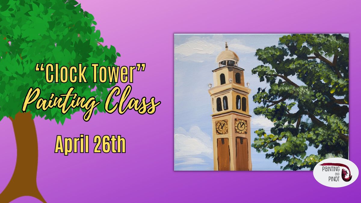 BYOB Painting Class - "Clock Tower"