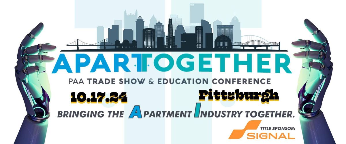 PAA APARTogether Trade Show & Education Conference PITTSBURGH, PA