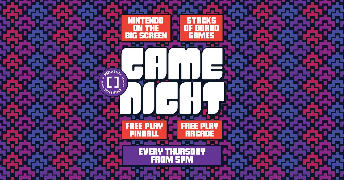 Game Night - Free Play Arcade, Pinball + Nintendo!