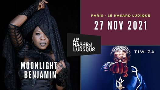 Moonlight Benjamin + Tiwiza - Paris - Le Hasard Ludique 2021