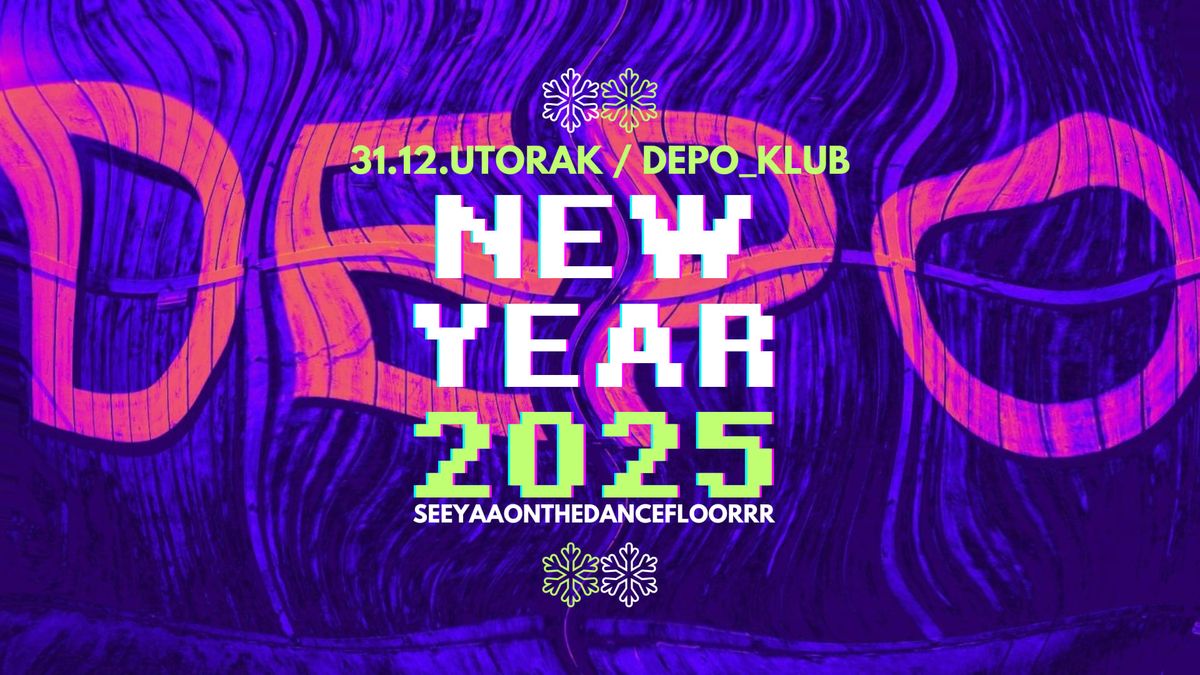 NEW 2025 YEAR @ DEPOklub