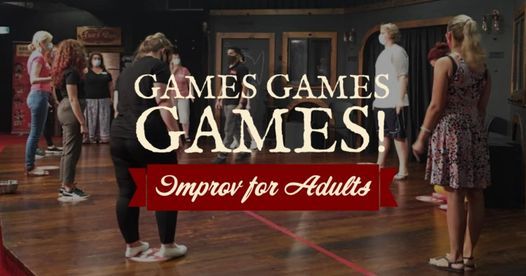 Improv' For Adults: Games, Games, Games!