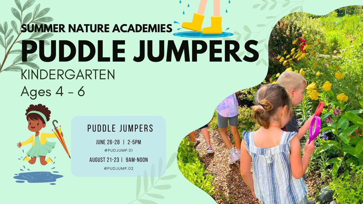 FULL - Summer Nature Academies | Puddle Jumpers 