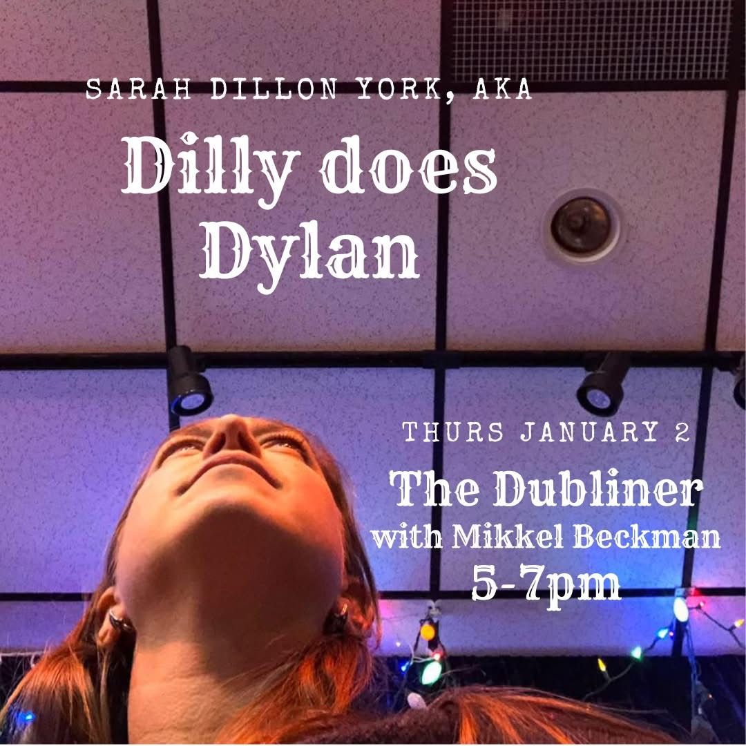 Sarah York & Mikkel @ the Dubliner! Dilly does Dylan!