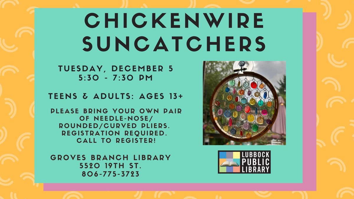 Chicken Wire Suncatchers at Groves Branch Library