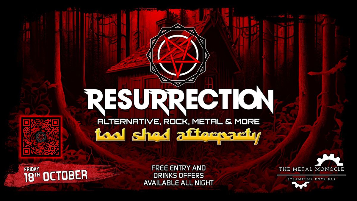 Resurrection: Tool Shed Afterparty