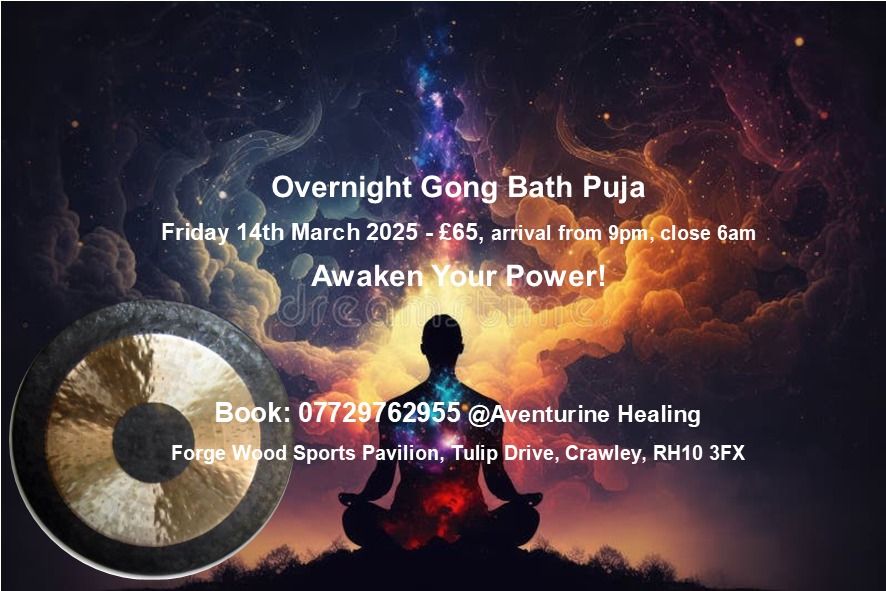 Overnight Gong Bath Puja 14th March 2025