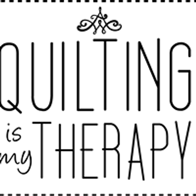 Quilting Is My Therapy