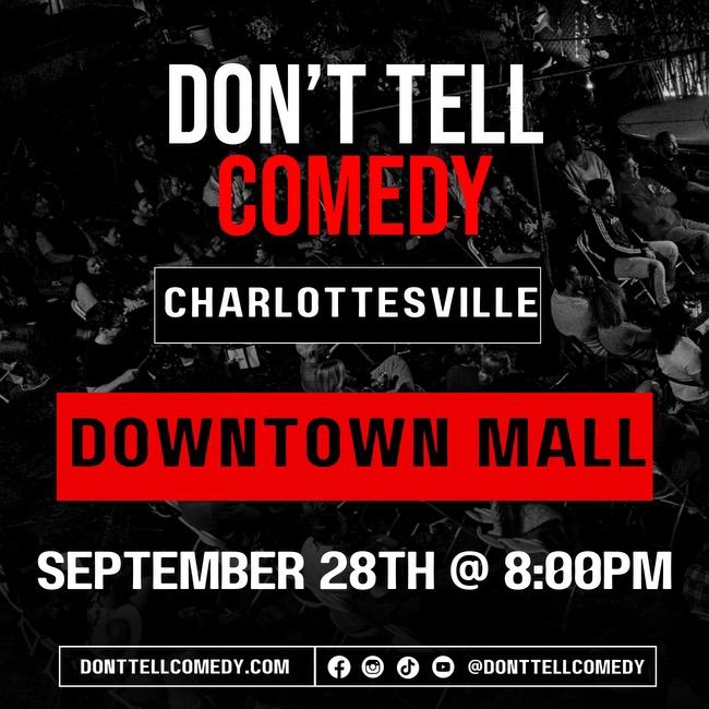 Don\u2019t Tell Comedy - Charlottesville\u2019s DOWNTOWN MALL show