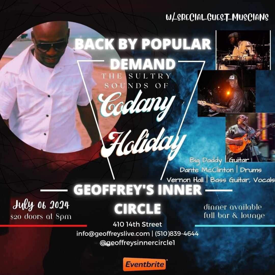 Codany Holiday Live Saturday July 6 @Geoffreys Inner Circle Oakland CA