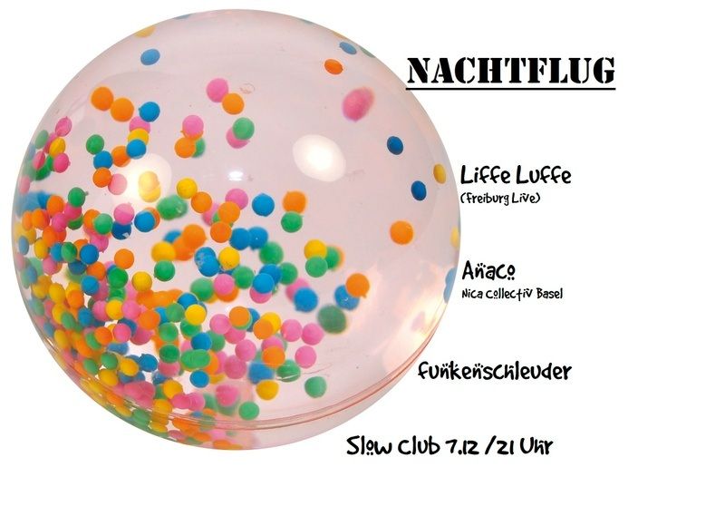 NACHTFLUG w\/ LIFFE LUFFE (live) + ANACO + FUNKENSCHLEUDER