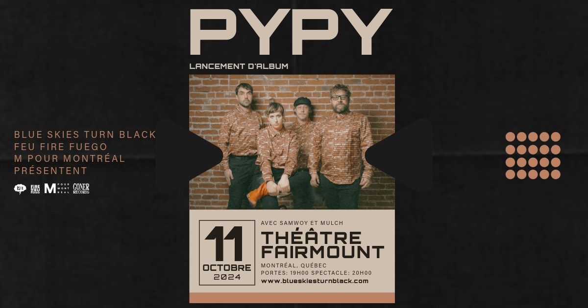 PYPY (ALBUM LAUNCH) - Montr\u00e9al 