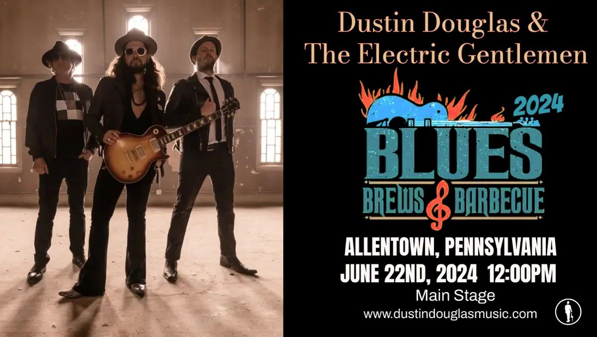 Dustin Douglas & The Electric Gentlemen at Blues, Brews, BBQ!