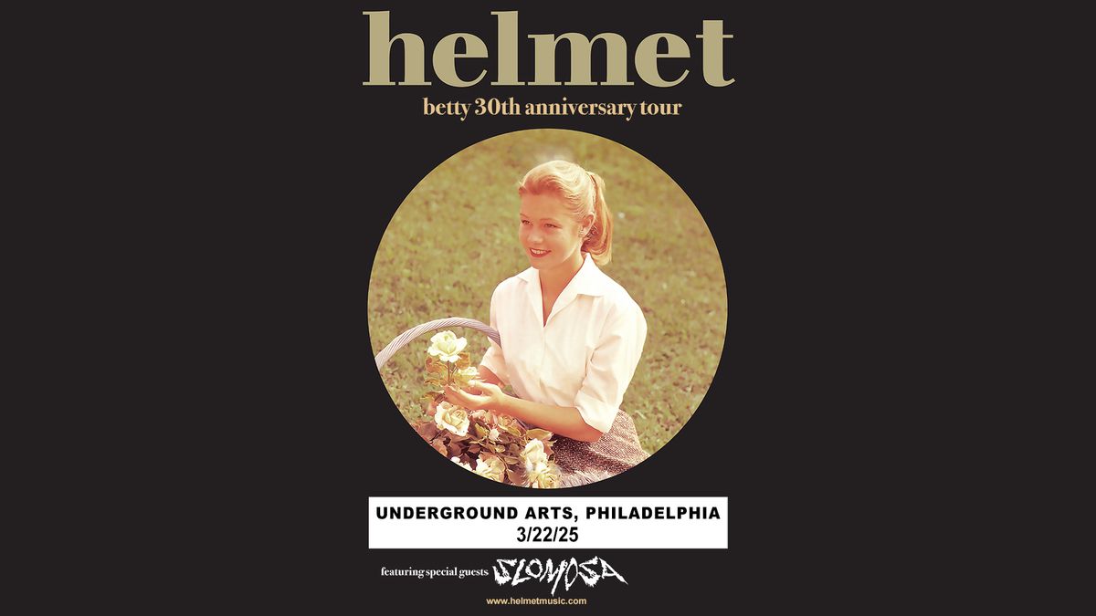 Helmet: BETTY 30th Anniversary Tour @ UA 3.22