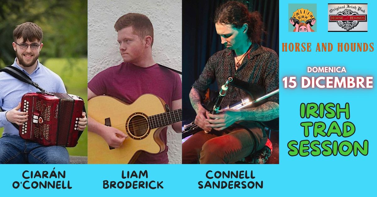 Session di Musica Tradizionale Irlandese \ud83c\udf85 CIAR\u00c1N O'CONNELL - LIAM BRODERICK - CONNELL SANDERSON