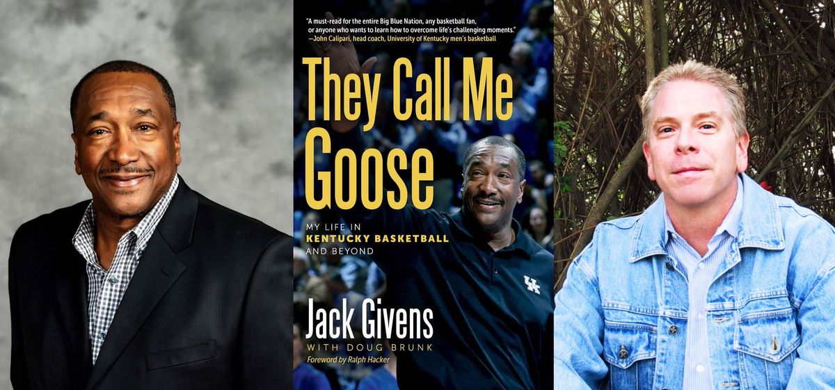 Jack Givens & Doug Brunk at Warwick's: THEY CALL ME GOOSE: My Life in Kentucky Basketball & Beyond