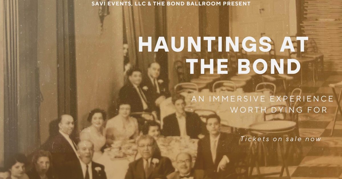 Hauntings at the Bond 