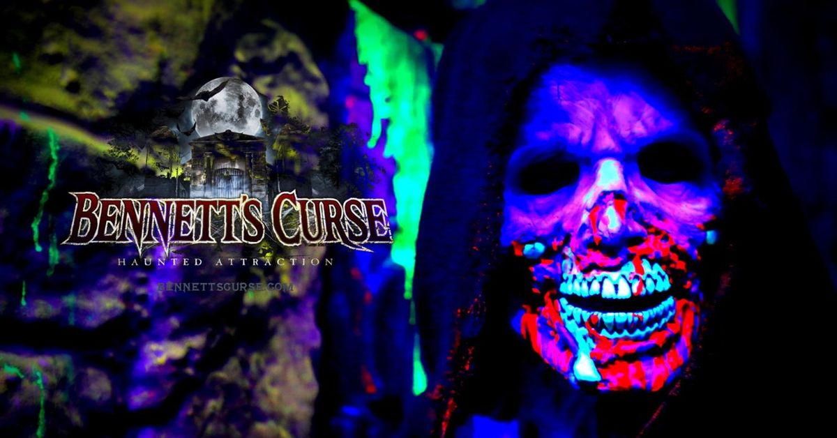   BENNETT'S CURSE HAUNTED HOUSE