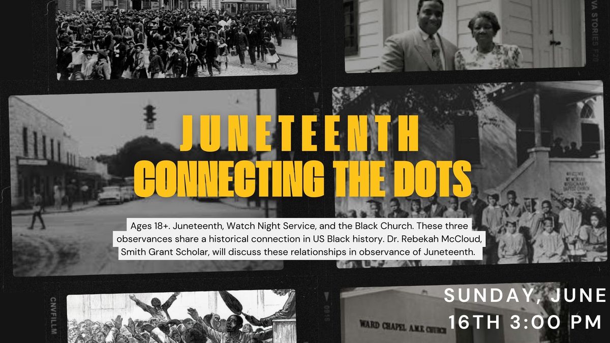 Juneteenth: Connecting the Dots