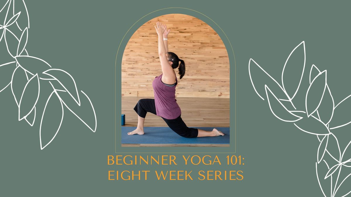 Beginner Yoga 101: Eight-Week Series