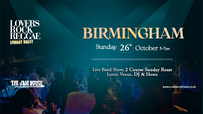 Lovers Rock Reggae - Bham - Sunday Roast - Sun 26th October